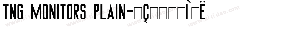 TNG Monitors Plain字体转换